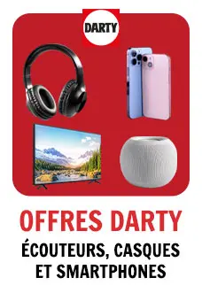 Offre DARTY : Ecouteurs, casques, smartphones et smart TV